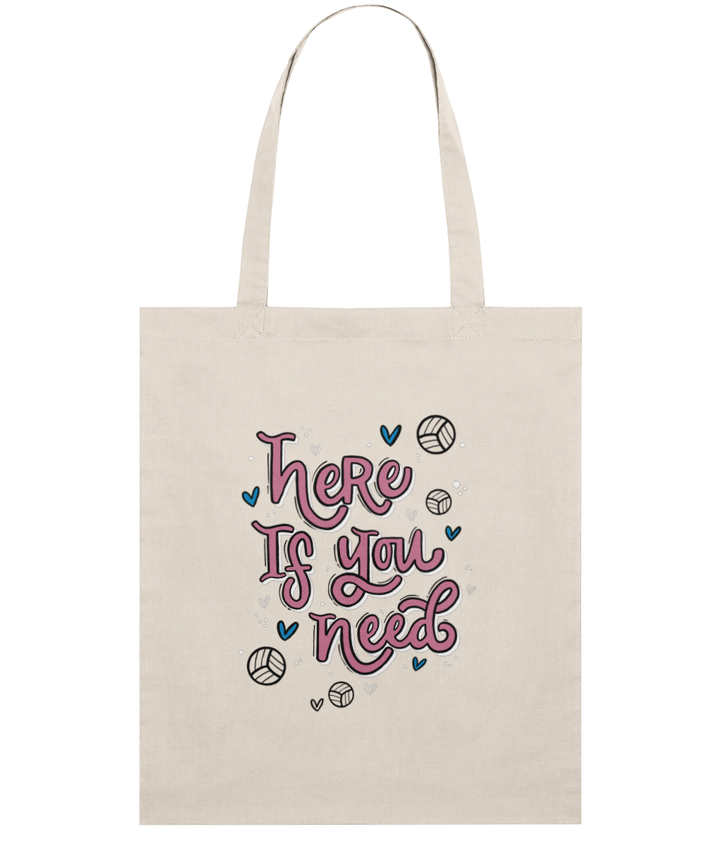 Here If You Need Tote